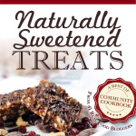 Naturally Sweetened Treats - Healing and Eating